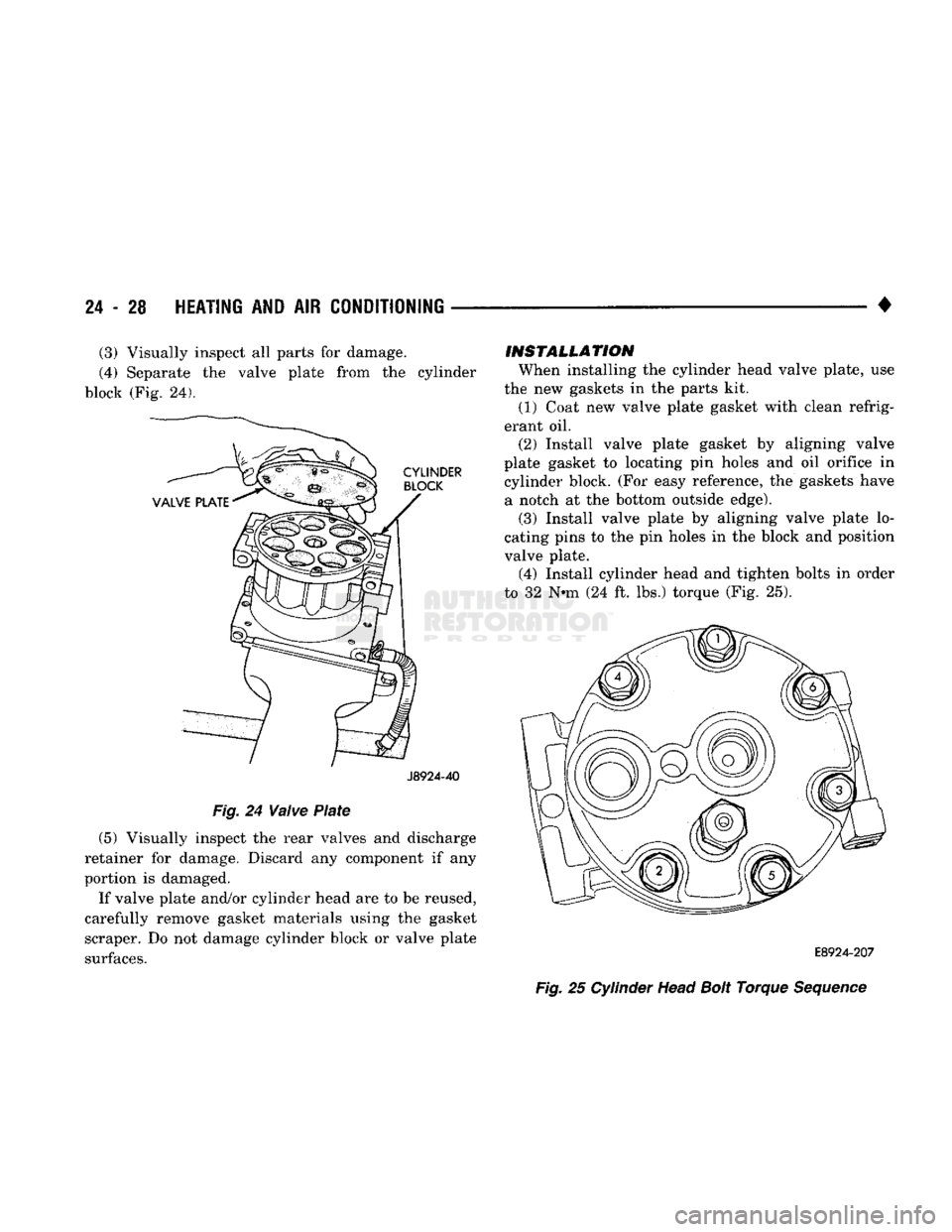 DODGE TRUCK 1993 Service Repair Manual
24
- 28
HEATING
AND AIR
CONDITIONING
—
J8924-40
Fig.
24
Waive
Plate
(5) Visually inspect the rear valves and discharge
retainer for damage. Discard any component if any
portion is d DODGE TRUCK 1993 Service Repair Manual
24
- 28
HEATING
AND AIR
CONDITIONING
—
J8924-40
Fig.
24
Waive
Plate
(5) Visually inspect the rear valves and discharge
retainer for damage. Discard any component if any
portion is d
