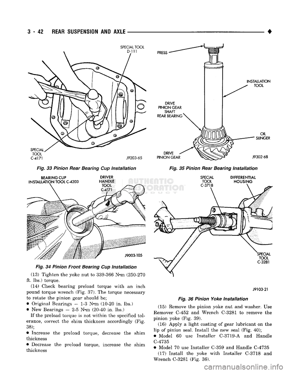 DODGE TRUCK 1993 Service Repair Manual
3
- 42
REAR
SUSPENSION
AND
AXLE
SPECIAL TOOL
D-111
PRESS
DRIVE
PINION GEAR
SHAFT
REAR BEARING"
INSTALLATION
TOOL
SPECIAL
TOOL
C-4171 J9203-65 DRIVE
PINION GEAR
OIL
S DODGE TRUCK 1993 Service Repair Manual
3
- 42
REAR
SUSPENSION
AND
AXLE
SPECIAL TOOL
D-111
PRESS
DRIVE
PINION GEAR
SHAFT
REAR BEARING"
INSTALLATION
TOOL
SPECIAL
TOOL
C-4171 J9203-65 DRIVE
PINION GEAR
OIL
S