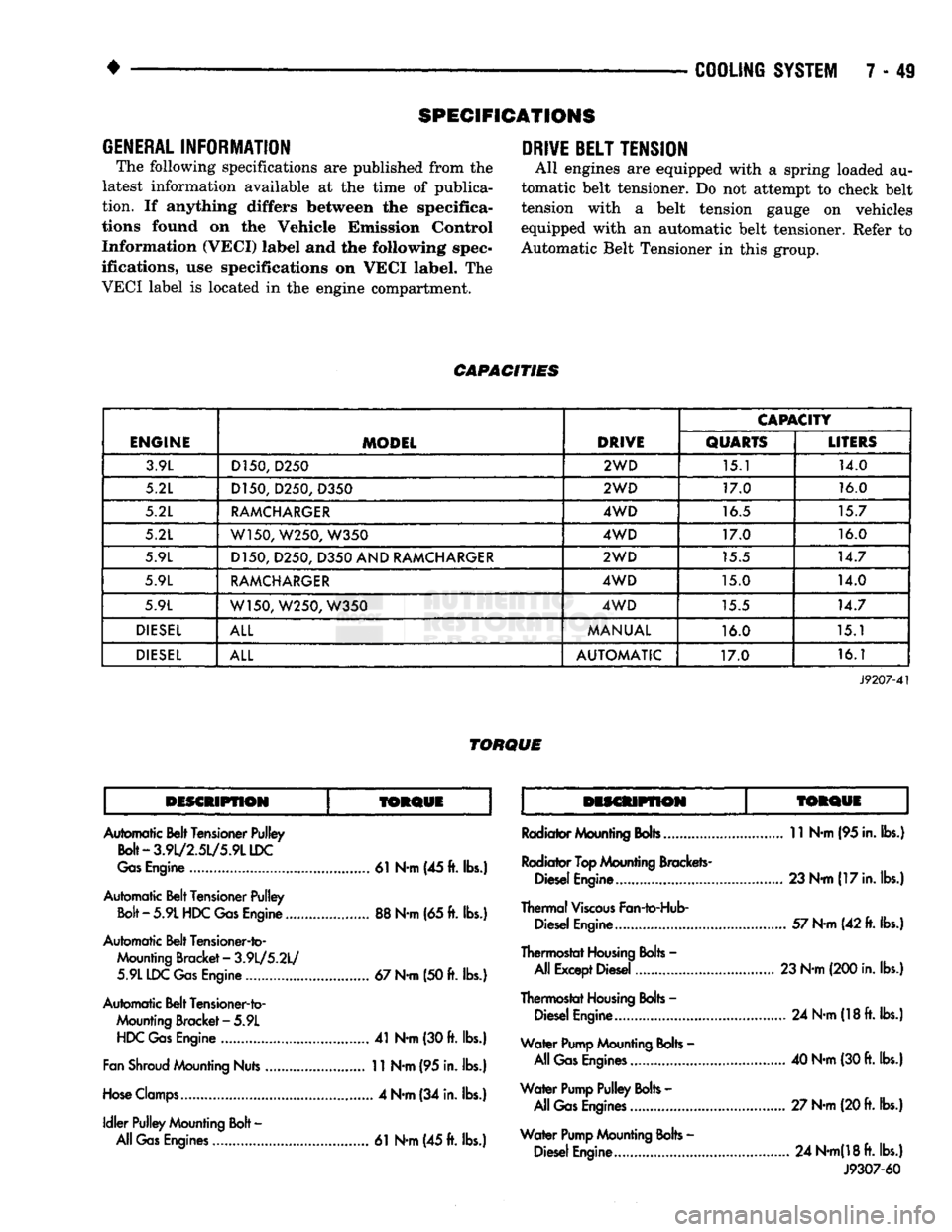 DODGE TRUCK 1993 Service Repair Manual
SPECIFICATIONS
GENERAL
INFORMATION
The following specifications are published from the
latest information available at the time of publica
tion. If anything differs between the specifica
ti DODGE TRUCK 1993 Service Repair Manual
SPECIFICATIONS
GENERAL
INFORMATION
The following specifications are published from the
latest information available at the time of publica
tion. If anything differs between the specifica
ti