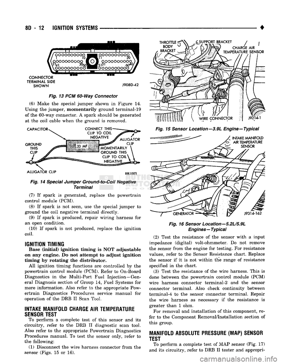 DODGE TRUCK 1993  Service Repair Manual 
8D
 - 12
 IGNITION
 SYSTEMS 

• 

XX 

oooooooooo 

,0000000000 

\2141
 3% 
 lOOOOOOOOOO 
 OOOOOOOOOO 

si
 20 

fcji^OQOOOOOOJ 

«r
 ~
 • • -
 •
 - - # 
 •oooooooooo. 

CONNECTOR 

TERMI