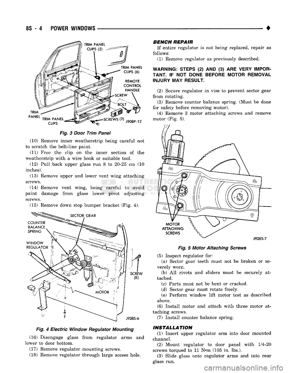 DODGE TRUCK 1993 Service Repair Manual
8S
- 4
POWER WINDOWS
•
Fig.
3
Door
Trim
Panel
(10) Remove inner weatherstrip being careful not
to scratch the belt-line paint.
(11) Free the clip on the inner section of the
weathers DODGE TRUCK 1993 Service Repair Manual
8S
- 4
POWER WINDOWS
•
Fig.
3
Door
Trim
Panel
(10) Remove inner weatherstrip being careful not
to scratch the belt-line paint.
(11) Free the clip on the inner section of the
weathers