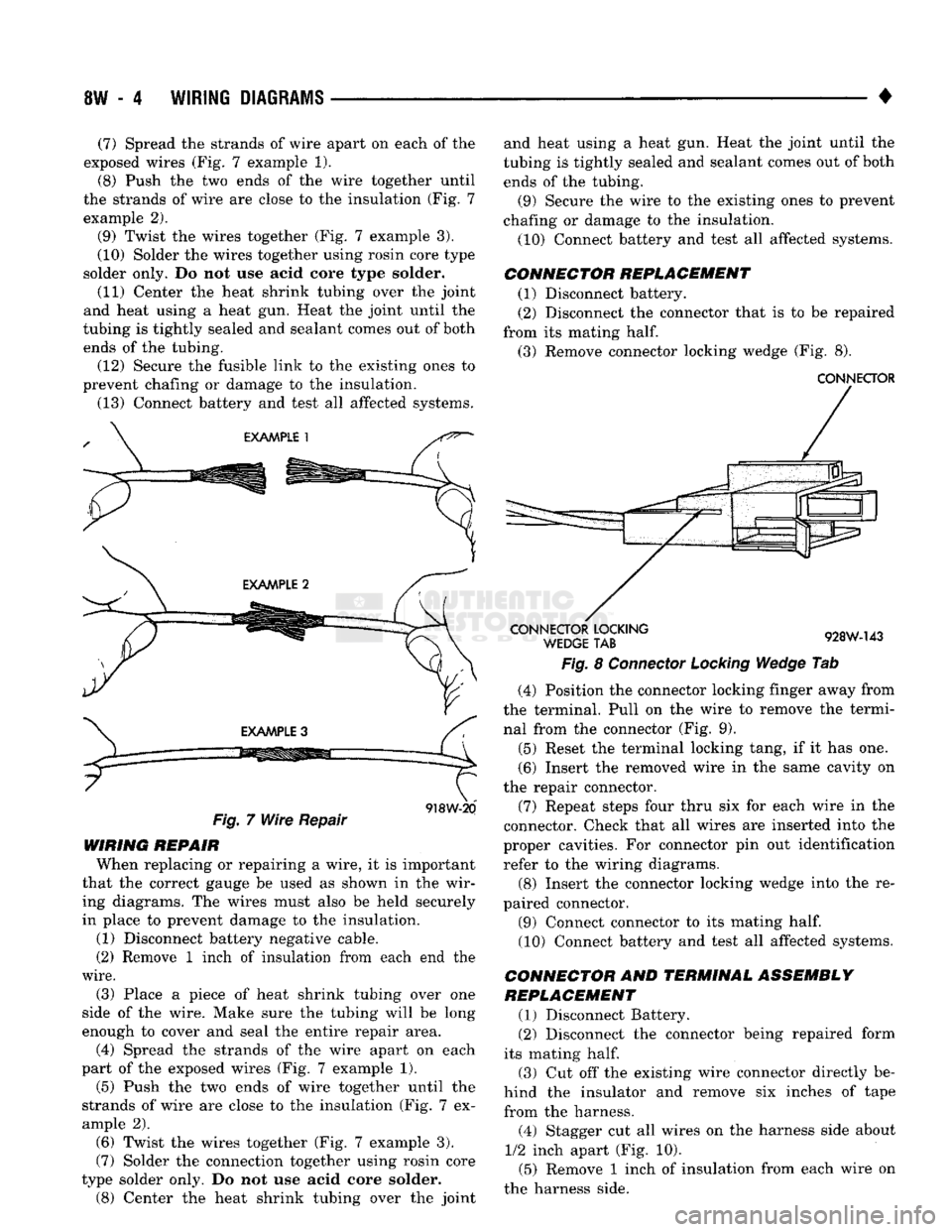 DODGE TRUCK 1993 Service Repair Manual
8W
- 4
WIRING
DIAGRAMS
(7) Spread
the
strands
of
wire apart
on
each
of the
exposed wires
(Fig. 7
example
1).
(8) Push
the two
ends
of the
wire together until
the strands
of
DODGE TRUCK 1993 Service Repair Manual
8W
- 4
WIRING
DIAGRAMS
(7) Spread
the
strands
of
wire apart
on
each
of the
exposed wires
(Fig. 7
example
1).
(8) Push
the two
ends
of the
wire together until
the strands
of