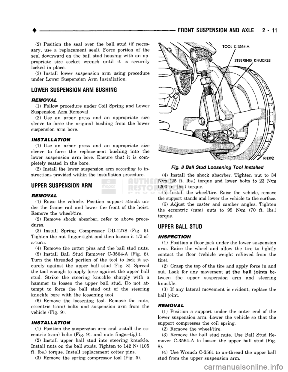 DODGE TRUCK 1993 Service Repair Manual
•
FRONT
SUSPENSION
AND
AXLE
2 - 11 (2) Position the seal over the ball stud (if neces
sary, use a replacement seal). Force portion of the
seal downward on the ball stud housing with an ap DODGE TRUCK 1993 Service Repair Manual
•
FRONT
SUSPENSION
AND
AXLE
2 - 11 (2) Position the seal over the ball stud (if neces
sary, use a replacement seal). Force portion of the
seal downward on the ball stud housing with an ap