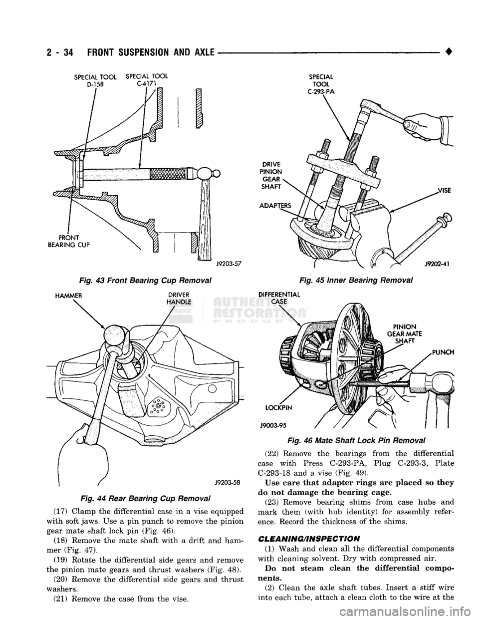 DODGE TRUCK 1993 Service Repair Manual
2
- 34
FRONT SUSPENSION
AND
AXLE
•
SPECIAL
TOOL
SPECIAL
TOOL
D-158
C-4171
Fig.
44 Rear Bearing Cup Removal (17) Clamp the differential case in a vise equipped
with soft jaws. Use DODGE TRUCK 1993 Service Repair Manual
2
- 34
FRONT SUSPENSION
AND
AXLE
•
SPECIAL
TOOL
SPECIAL
TOOL
D-158
C-4171
Fig.
44 Rear Bearing Cup Removal (17) Clamp the differential case in a vise equipped
with soft jaws. Use