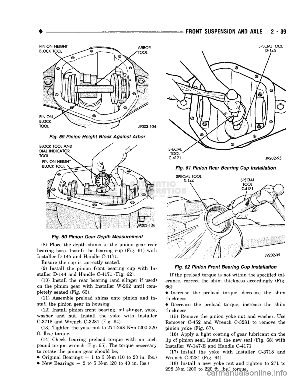DODGE TRUCK 1993 Service Repair Manual
•
FRONT
SUSPENSION
AND
AXLE
2 - 39
Fig.
59
Pinion
Height
Block
Against
Arbor
Fig.
60
Pinion
Gear Depth Measurement
(8) Place the depth shims in the pinion gear rear
bearing bor DODGE TRUCK 1993 Service Repair Manual
•
FRONT
SUSPENSION
AND
AXLE
2 - 39
Fig.
59
Pinion
Height
Block
Against
Arbor
Fig.
60
Pinion
Gear Depth Measurement
(8) Place the depth shims in the pinion gear rear
bearing bor