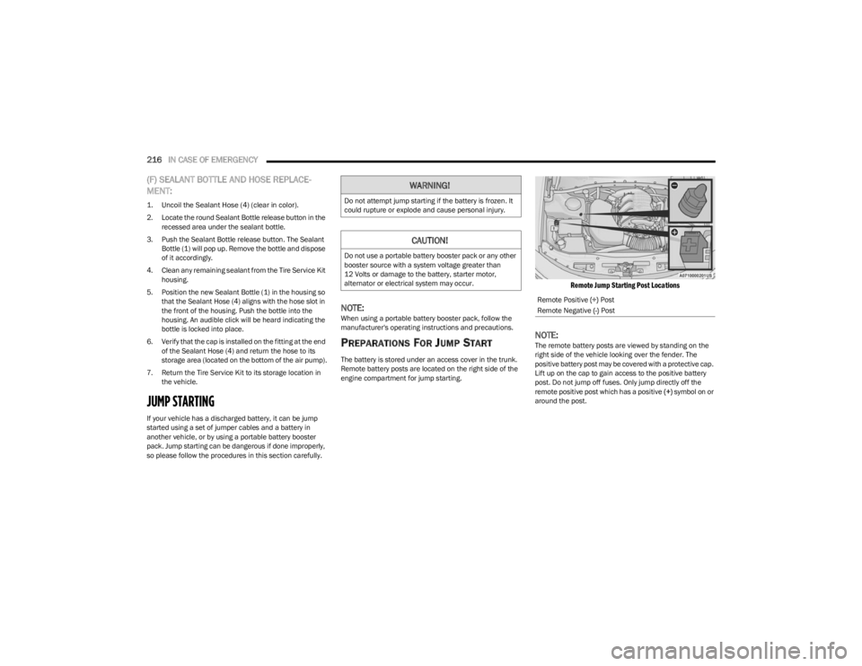 DODGE CHALLENGER 2023 Owners Manual
216IN CASE OF EMERGENCY
(F) SEALANT BOTTLE AND HOSE REPLACE -
MENT:
1. Uncoil the Sealant Hose (4) (clear in color).
2. Locate the round Sealant Bottle release button in the recessed area under DODGE CHALLENGER 2023 Owners Manual
216IN CASE OF EMERGENCY
(F) SEALANT BOTTLE AND HOSE REPLACE -
MENT:
1. Uncoil the Sealant Hose (4) (clear in color).
2. Locate the round Sealant Bottle release button in the recessed area under