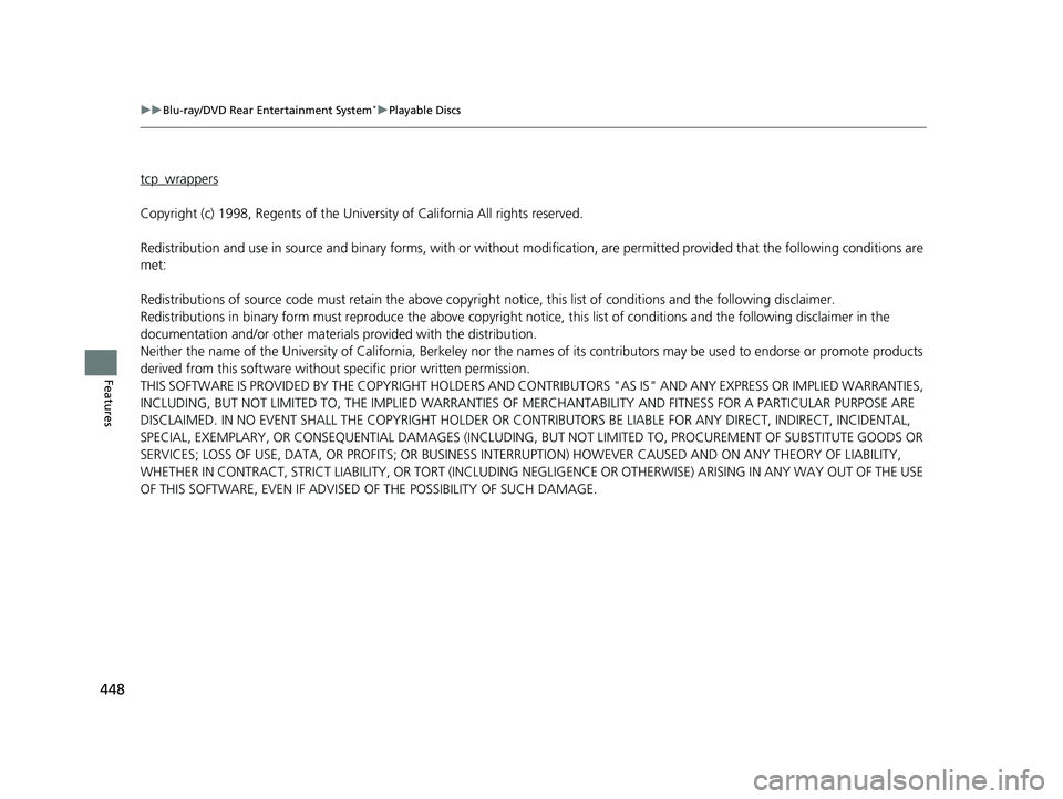 HONDA ODYSSEY 2021  Owners Manual (in English) 448
uuBlu-ray/DVD Rear Entertainment System*uPlayable Discs
Features
tcp_wrappers
Copyright (c) 1998, Regents of the University of California All rights reserved.
Redistribution and use in source and 