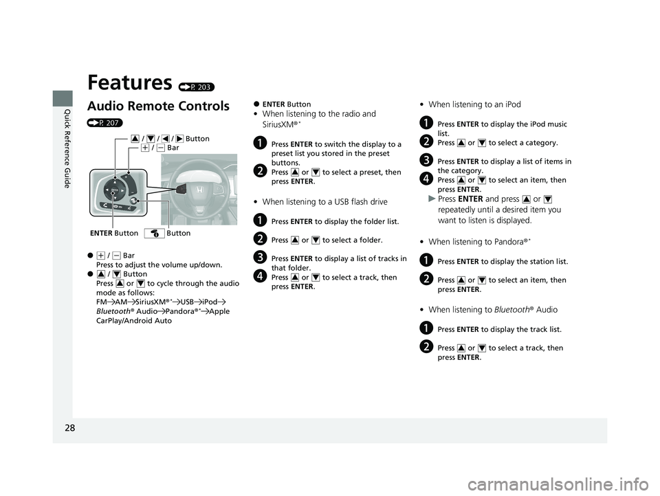 HONDA CLARITY PLUG-IN 2020 Owners Manual (in English) 28
Quick Reference Guide
Features (P 203)
Audio Remote Controls
(P 207)
●(+ / ( - Bar
Press to adjust the volume up/down.
● / Button
Press or to cycle through the audio
mode as follows:
FM HONDA CLARITY PLUG-IN 2020 Owners Manual (in English) 28
Quick Reference Guide
Features (P 203)
Audio Remote Controls
(P 207)
●(+ / ( - Bar
Press to adjust the volume up/down.
● / Button
Press or to cycle through the audio
mode as follows:
FM