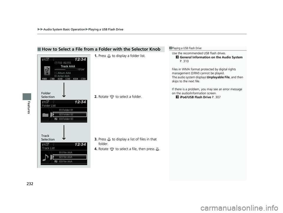 HONDA CIVIC COUPE 2019  Owners Manual (in English) uuAudio System Basic Operation uPlaying a USB Flash Drive
232
Features
1. Press   to display a folder list.
2. Rotate   to select a folder.
3. Press   to display a list of files in that 
folder.
4. Ro
