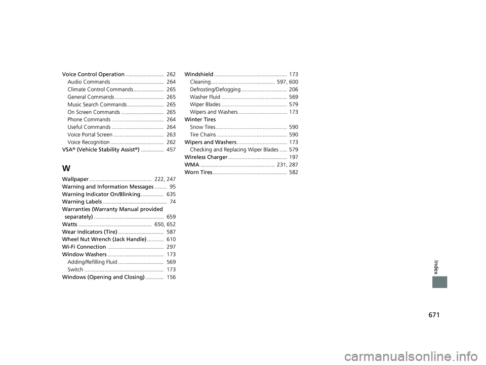 HONDA CIVIC COUPE 2019  Owners Manual (in English) 671
Index
Voice Control Operation.........................  262
Audio Commands ...................................  264
Climate Control Commands....................  265
General Commands .............