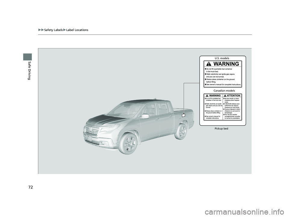 HONDA RIDGELINE 2019  Owners Manual (in English) 72
uuSafety Labels uLabel Locations
Safe Driving
Pickup bedU.S. models
Canadian models 