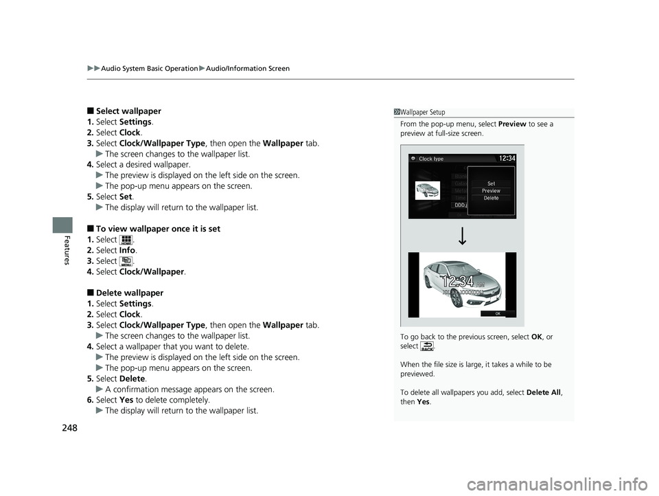 HONDA CIVIC SEDAN 2018 Owners Manual (in English) uuAudio System Basic Operation uAudio/Information Screen
248
Features
■Select wallpaper
1. Select Settings .
2. Select Clock.
3. Select Clock/Wallpaper Type , then open the Wallpaper tab.
u The s HONDA CIVIC SEDAN 2018 Owners Manual (in English) uuAudio System Basic Operation uAudio/Information Screen
248
Features
■Select wallpaper
1. Select Settings .
2. Select Clock.
3. Select Clock/Wallpaper Type , then open the Wallpaper tab.
u The s