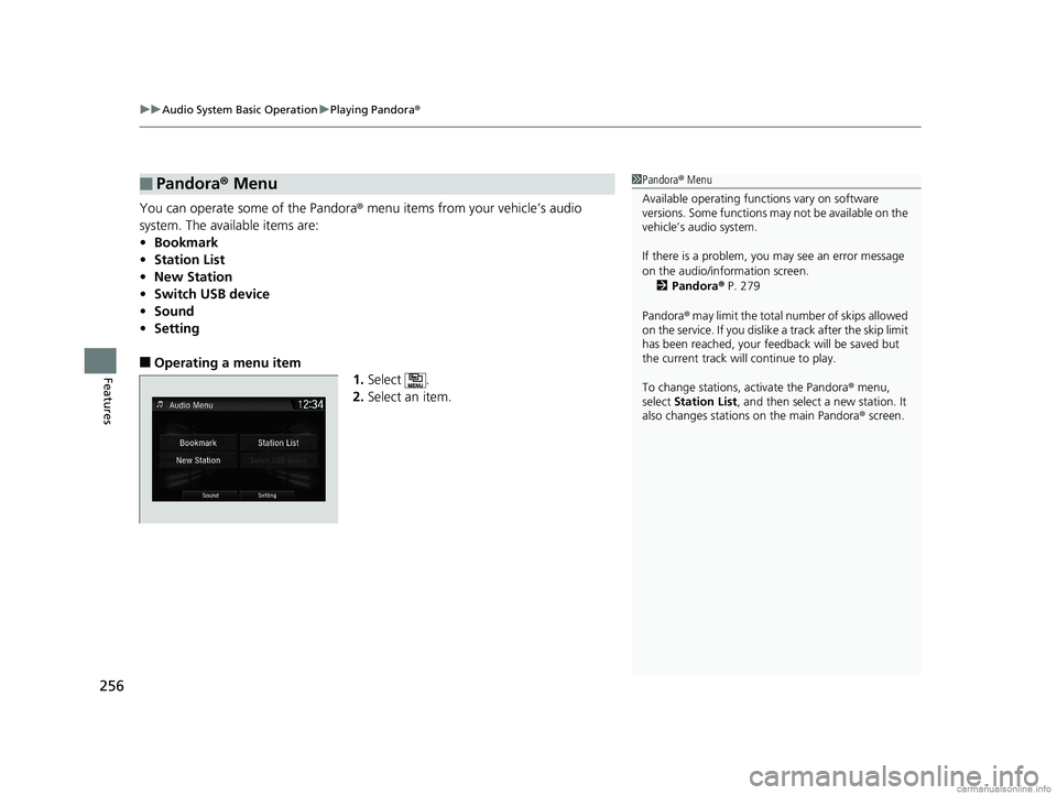 HONDA CLARITY FUEL CELL 2018 Owners Manual (in English) uuAudio System Basic Operation uPlaying Pandora ®
256
Features
You can operate some of the Pandora® menu items from your vehicle’s audio
system. The available items are:
•Bookmark
• Station L HONDA CLARITY FUEL CELL 2018 Owners Manual (in English) uuAudio System Basic Operation uPlaying Pandora ®
256
Features
You can operate some of the Pandora® menu items from your vehicle’s audio
system. The available items are:
•Bookmark
• Station L