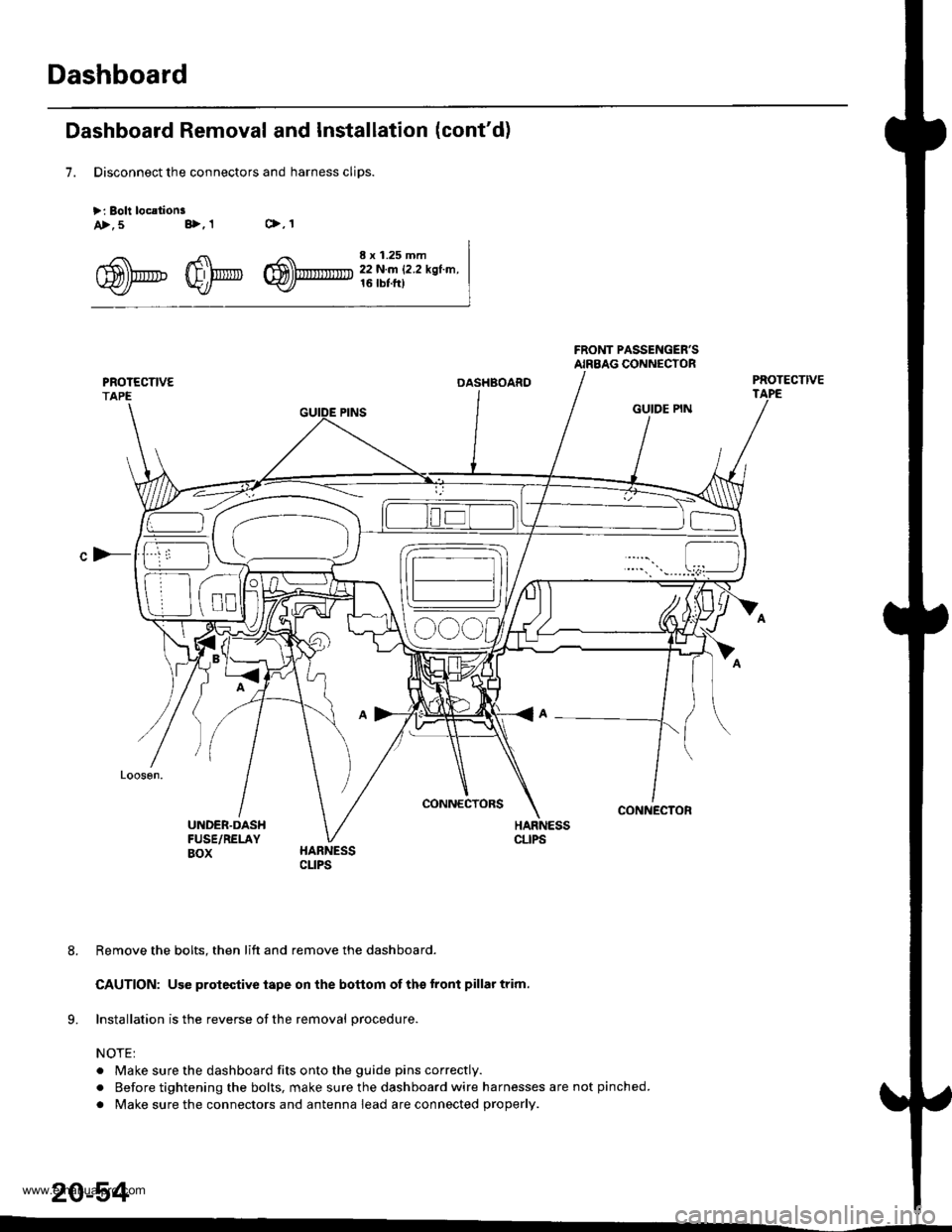HONDA CR-V 1999 RD1-RD3 / 1.G Workshop Manual 
Dashboard
Dashboard Removal and Installation (contd)
7. Disconnect the connectors and harness cliDS.
>: Boli loc.lionsc>,1a>,5 B>,1
^5\h._. 4fl\,r, r$\rmTrr :j,1.ff,ry-r,.,".\fl)Prtu W/* W)- 