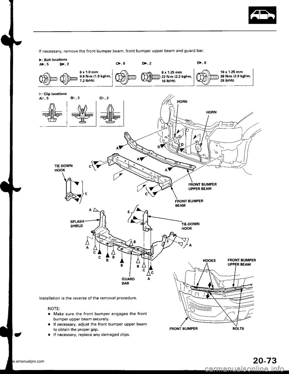 HONDA CR-V 1999 RD1-RD3 / 1.G Workshop Manual 
A>, 5 V.2
>: Clip locationsA>, 5 B>.3
lf necessary, remove the front bumper beam, front bumper upper beam and guard bar.
>: Boh locationsc>.6D>,2E>,6
TIE DOWNHOOK
Yl- r
{to/
Installation is the rever