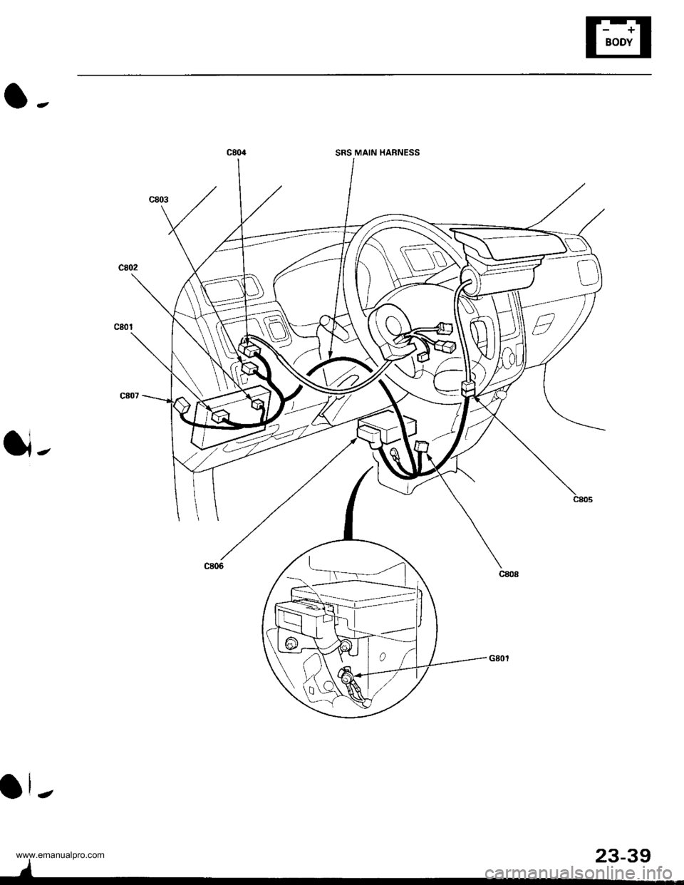 HONDA CR-V 1999 RD1-RD3 / 1.G Workshop Manual 
SRS MAIN HARNESS
D\
n
ll-
/
23-39
www.emanualpro.com  
