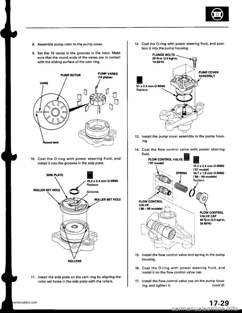 HONDA CR-V 1999 RD1-RD3 / 1.G Workshop Manual 
8.
9.
Asssmble pump rotor to the pump cover,
Set the 10 vanes in the grooves in the rotor, Make
sure that the round ends of the vanes are in contact
with the sliding surface of the cam ring.
PUMP ROT