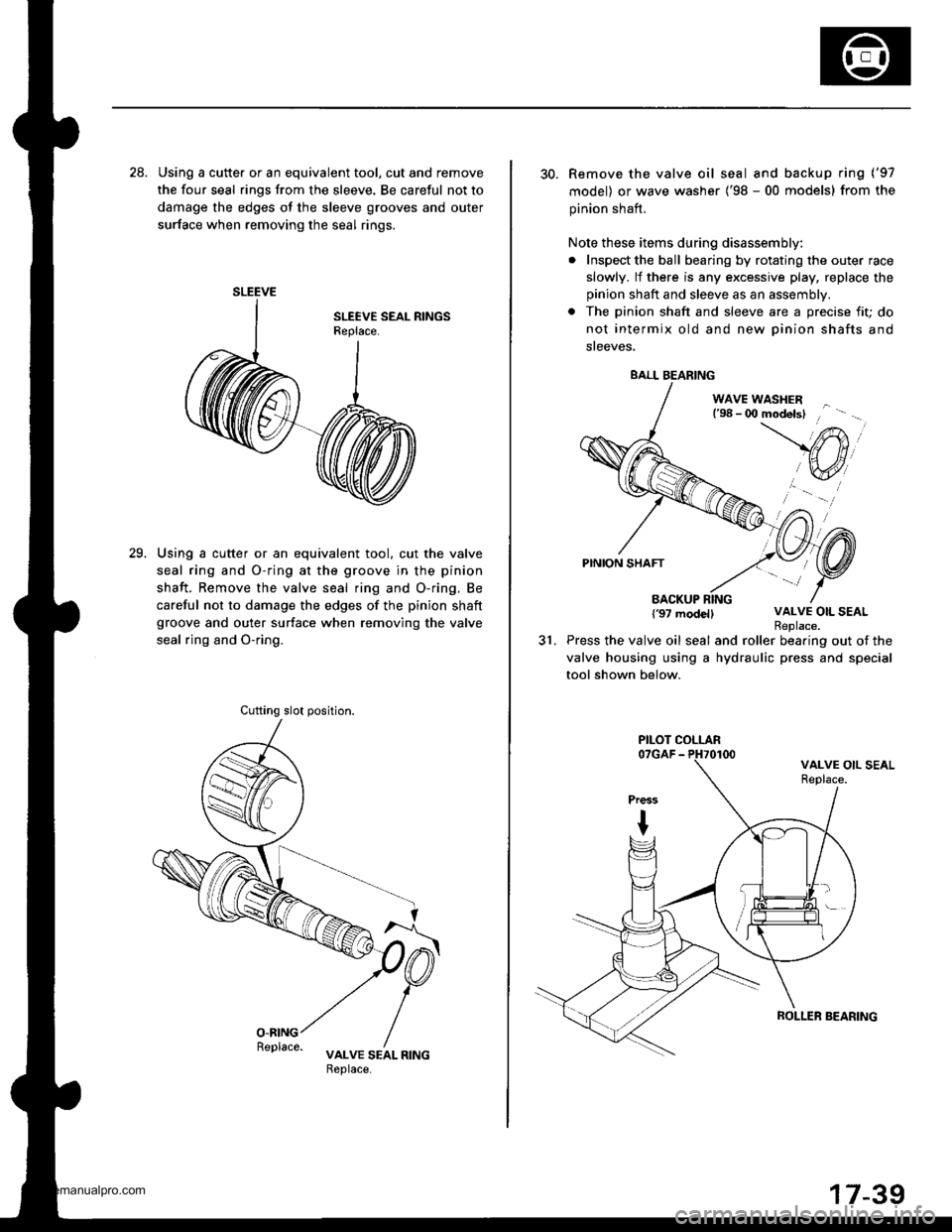 HONDA CR-V 1999 RD1-RD3 / 1.G Workshop Manual 
28. Using a cutte. or an equivalent tool, cut and remove
the four seal rings from the sleeve. Be careful not to
damage the edges ot the sleeve grooves and outer
surface when removing the seal rings.
