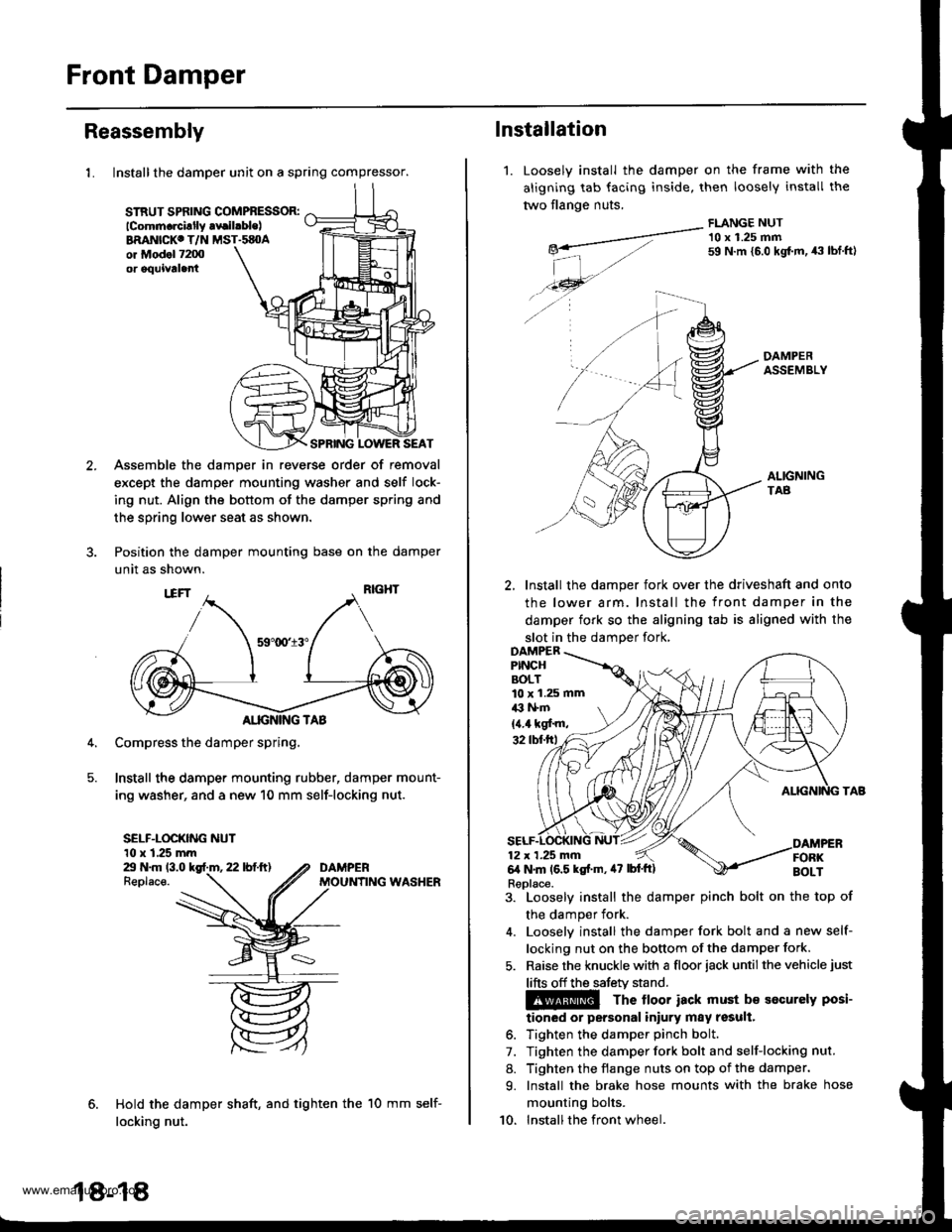 HONDA CR-V 1999 RD1-RD3 / 1.G Workshop Manual 
Front Damper
Reassembly
1. Install the damper unit on a spring compressor.
STRUT SPflNG COMPBESSOR:lcomm.rcillly .vrilrble)BRANICKC T/N MST.sEOAor Mod.l 7200or oquivtla
SPRING LOWER SEAT
Assemble the