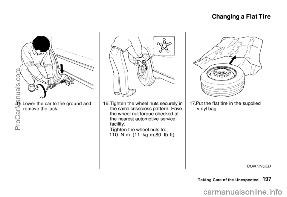 HONDA ODYSSEY 1995  Owners Manual Changing a Flat Tire
15.Lower the car to the ground and
  remove the jack.
 16.Tighten the wheel nuts securely in
 the same crisscross pattern. Have
 the wheel nut torque checked at
 the nearest autom