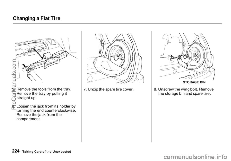 HONDA ODYSSEY 1998  Owners Manual Changing a Flat Tire

5. Remove the tools from the tray. Remove the tray by pulling itstraight up.
6. Loosen the jack from its holder by turning the end counterclockwise.Remove the jack from the
compa