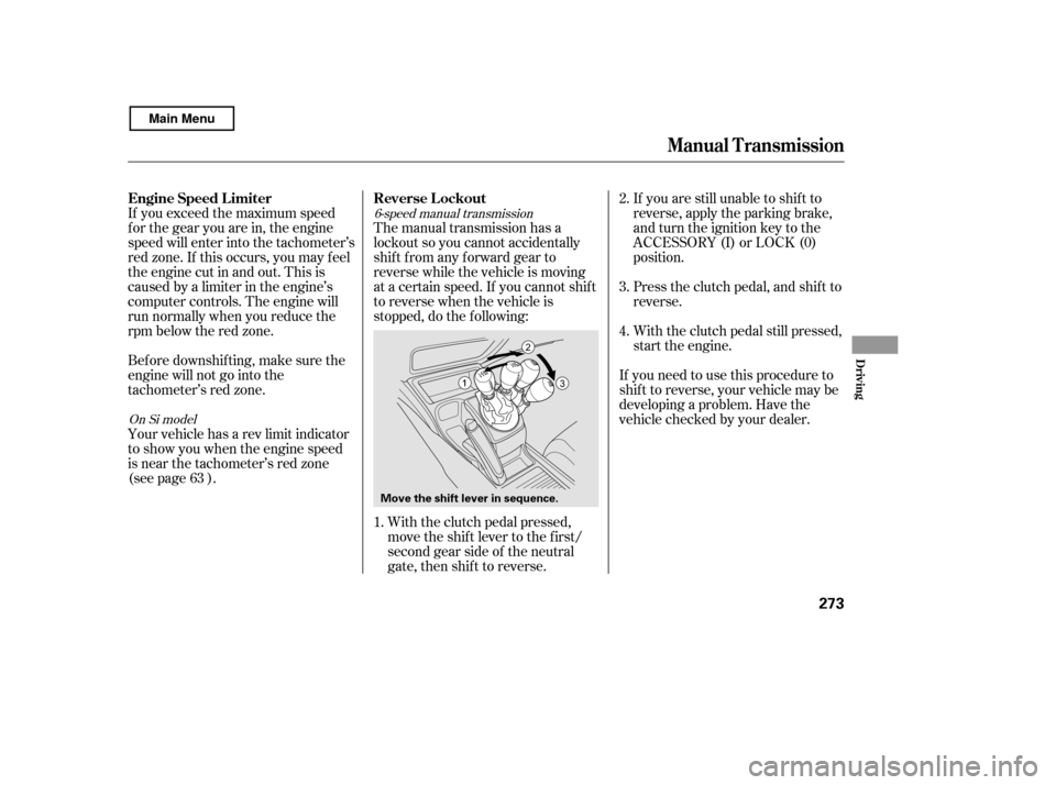 HONDA CIVIC COUPE 2011 8.G Owners Manual If you exceed the maximum speed
f or the gear you are in, the engine
speed will enter into the tachometer’s
red zone. If this occurs, you may f eel
the engine cut in and out. This is
caused by a li HONDA CIVIC COUPE 2011 8.G Owners Manual If you exceed the maximum speed
f or the gear you are in, the engine
speed will enter into the tachometer’s
red zone. If this occurs, you may f eel
the engine cut in and out. This is
caused by a li