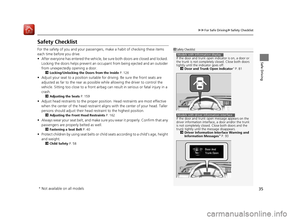 HONDA CIVIC COUPE 2016 10.G Owners Manual 35
uuFor Safe DrivinguSafety Checklist
Safe Driving
Safety Checklist
For the safety of you and your passengers, make a habit of checking these items
each time before you drive. •After everyone ha HONDA CIVIC COUPE 2016 10.G Owners Manual 35
uuFor Safe DrivinguSafety Checklist
Safe Driving
Safety Checklist
For the safety of you and your passengers, make a habit of checking these items
each time before you drive. •After everyone ha