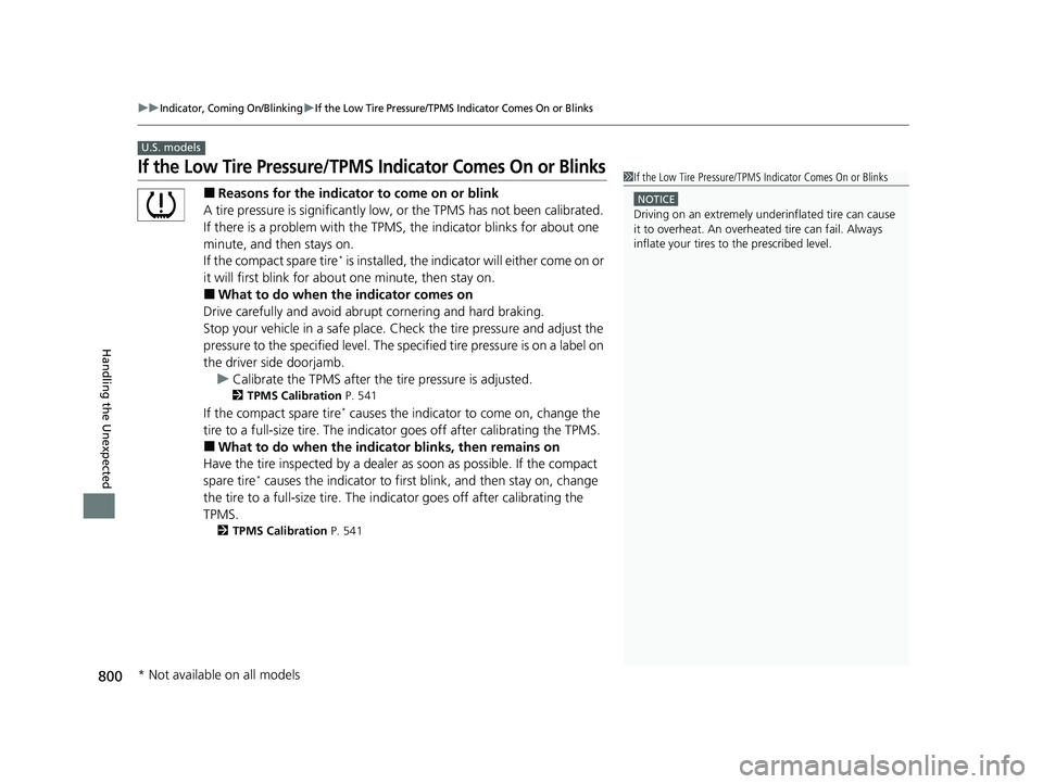 HONDA CIVIC 2023 Owners Manual 800
uuIndicator, Coming On/BlinkinguIf the Low Tire Pressure/TPMS Indicator Comes On or Blinks
Handling the Unexpected
If the Low Tire Pressure/TPMS Indicator Comes On or Blinks
■Reasons for the ind HONDA CIVIC 2023 Owners Manual 800
uuIndicator, Coming On/BlinkinguIf the Low Tire Pressure/TPMS Indicator Comes On or Blinks
Handling the Unexpected
If the Low Tire Pressure/TPMS Indicator Comes On or Blinks
■Reasons for the ind