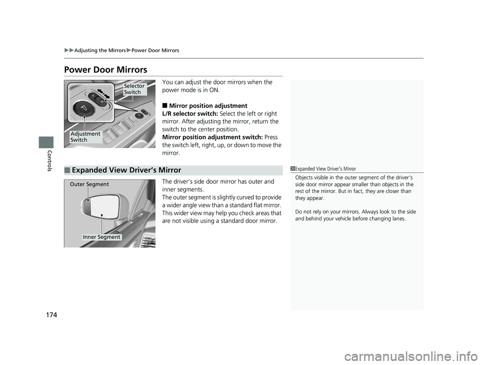 HONDA CLARITY PLUG IN HYBRID 2019 Owners Manual 174 uu Adjusting the Mirrors u Power Door Mirrors
Controls Power Door Mirrors You can adjust the door mirrors when the
power mode is in ON.
■ Mirror position adjustment
L/R selector switch: Select HONDA CLARITY PLUG IN HYBRID 2019 Owners Manual 174 uu Adjusting the Mirrors u Power Door Mirrors
Controls Power Door Mirrors You can adjust the door mirrors when the
power mode is in ON.
■ Mirror position adjustment
L/R selector switch: Select