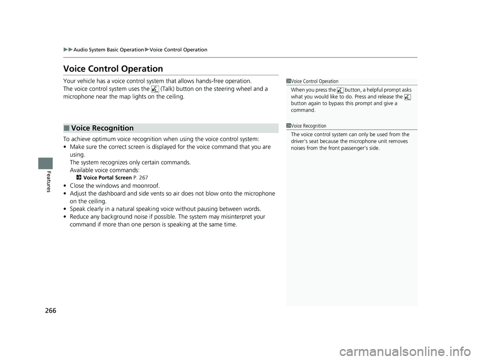HONDA HRV 2023 Owners Manual 266
uuAudio System Basic Operation uVoice Control Operation
Features
Voice Control Operation
Your vehicle has a voice control system that allows hands-free operation.
The voice control system uses the HONDA HRV 2023 Owners Manual 266
uuAudio System Basic Operation uVoice Control Operation
Features
Voice Control Operation
Your vehicle has a voice control system that allows hands-free operation.
The voice control system uses the