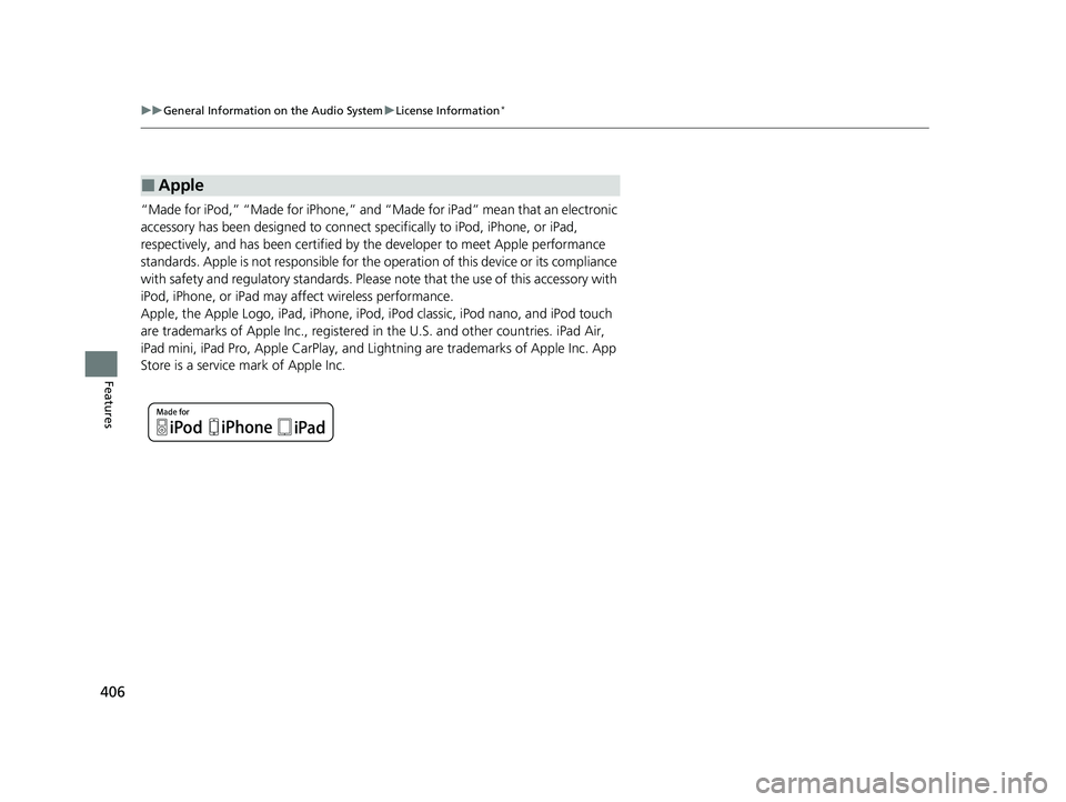 HONDA ODYSSEY 2022  Owners Manual 406
uuGeneral Information on the Audio System uLicense Information*
Features
