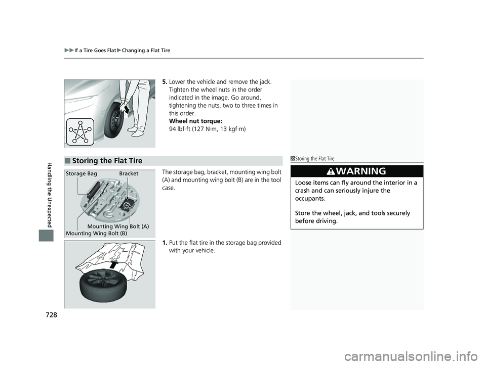 HONDA ODYSSEY 2022  Owners Manual uuIf a Tire Goes Flat uChanging a Flat Tire
728
Handling the Unexpected
5. Lower the vehicle and remove the jack. 
Tighten the wheel nuts in the order 
indicated in the image. Go around, 
tightening t