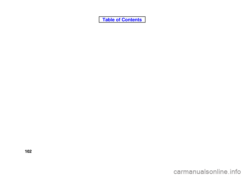 HONDA ELEMENT 2010 1.G Owners Manual 102
Table of Contents 