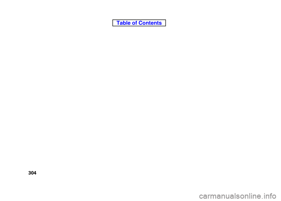 HONDA ELEMENT 2010 1.G Owners Manual 304
Table of Contents 