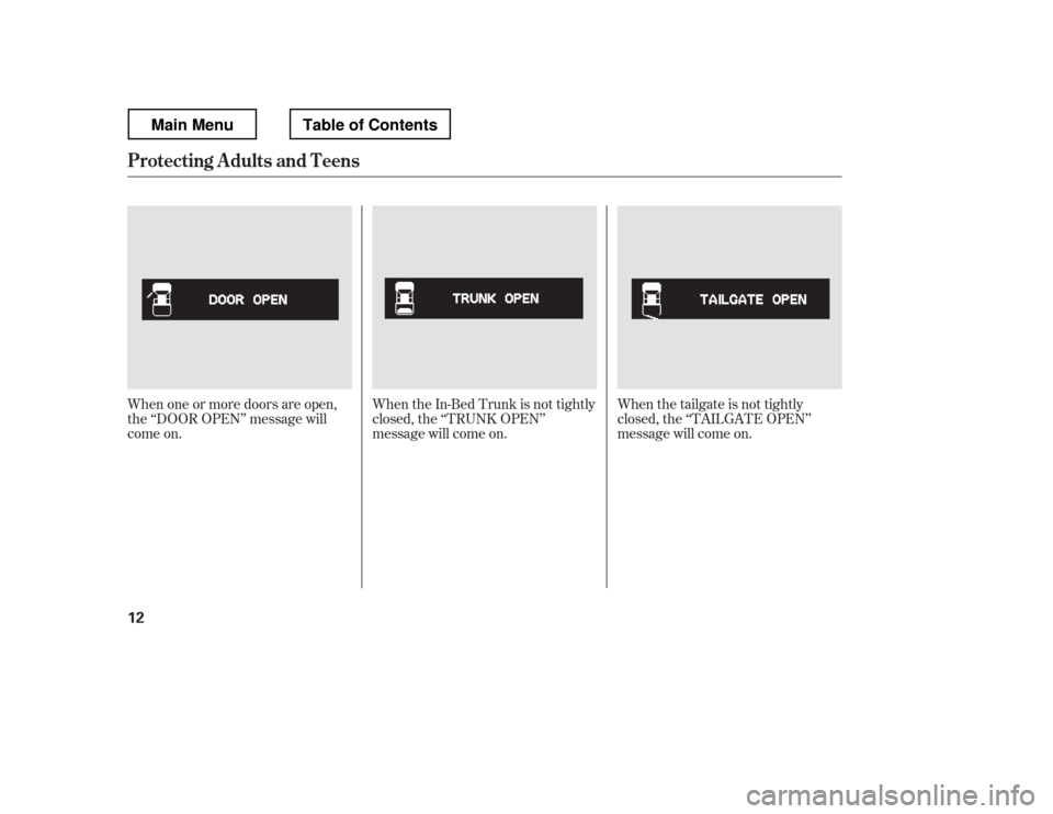HONDA RIDGELINE 2012 1.G Owners Manual When one or more doors are open, 
the ‘‘DOOR OPEN