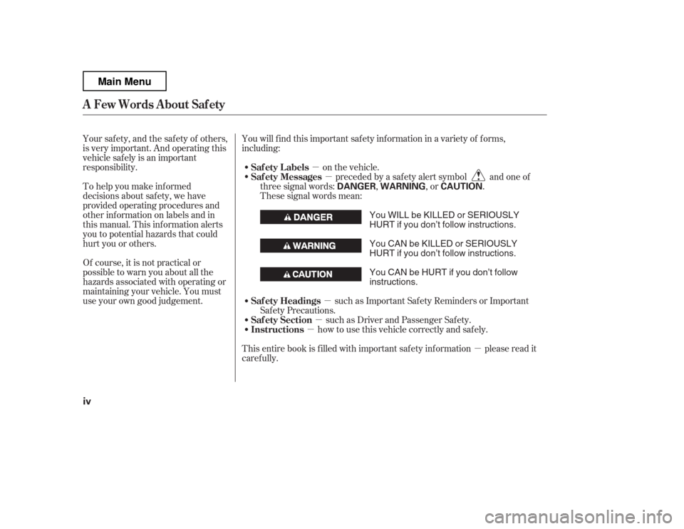 HONDA RIDGELINE 2012 1.G Owners Manual µ
µ
µ
µ
µ
µ
Your safety, and the safety of others,
is very important. And operating this
vehicle safely is an important
responsibility.
To help you make inf ormed
decisions about saf et HONDA RIDGELINE 2012 1.G Owners Manual µ
µ
µ
µ
µ
µ
Your safety, and the safety of others,
is very important. And operating this
vehicle safely is an important
responsibility.
To help you make inf ormed
decisions about saf et