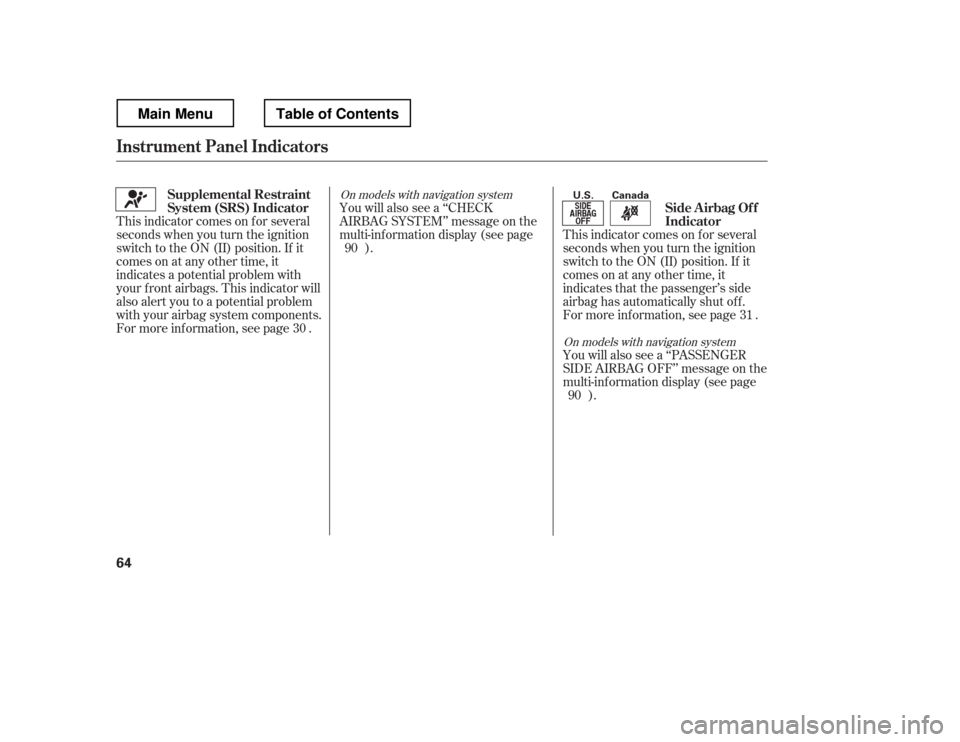 HONDA RIDGELINE 2012 1.G Owners Manual You will also see a ‘‘CHECK 
AIRBAG SYSTEM