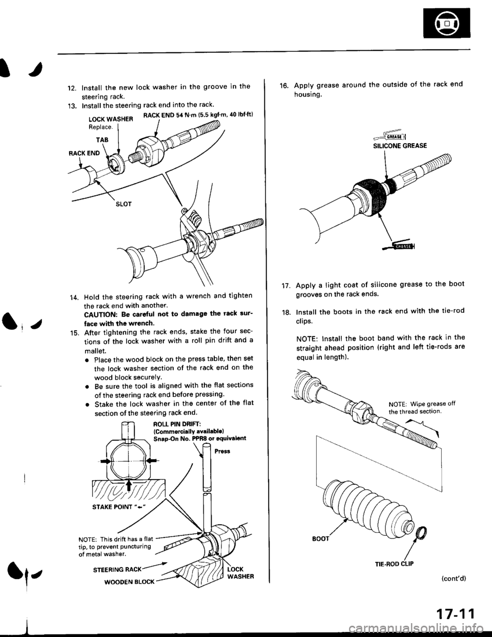 HONDA CIVIC 1996 6.G Workshop Manual It
12.
13.
lnstall the new lock washer in the groove in the
steering rack.
Installthe steering rack end into the rack
LOCK WASHER RACK END 54 N m ts.s kgfm, 40 lbtft)
Replace.
TAB
(l*v
14.
15.
RACK E HONDA CIVIC 1996 6.G Workshop Manual It
12.
13.
lnstall the new lock washer in the groove in the
steering rack.
Installthe steering rack end into the rack
LOCK WASHER RACK END 54 N m ts.s kgfm, 40 lbtft)
Replace.
TAB
(l*v
14.
15.
RACK E