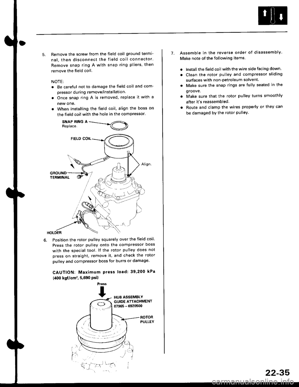 HONDA CIVIC 1998 6.G Workshop Manual 5. Remove the screw from the field coil ground termi-
nal, then disconnect the field coil connector.
Remove snap ring A with snap ring pliers, then
remove the field coil
NOTE:
. Be careful not to dama HONDA CIVIC 1998 6.G Workshop Manual 5. Remove the screw from the field coil ground termi-
nal, then disconnect the field coil connector.
Remove snap ring A with snap ring pliers, then
remove the field coil
NOTE:
. Be careful not to dama