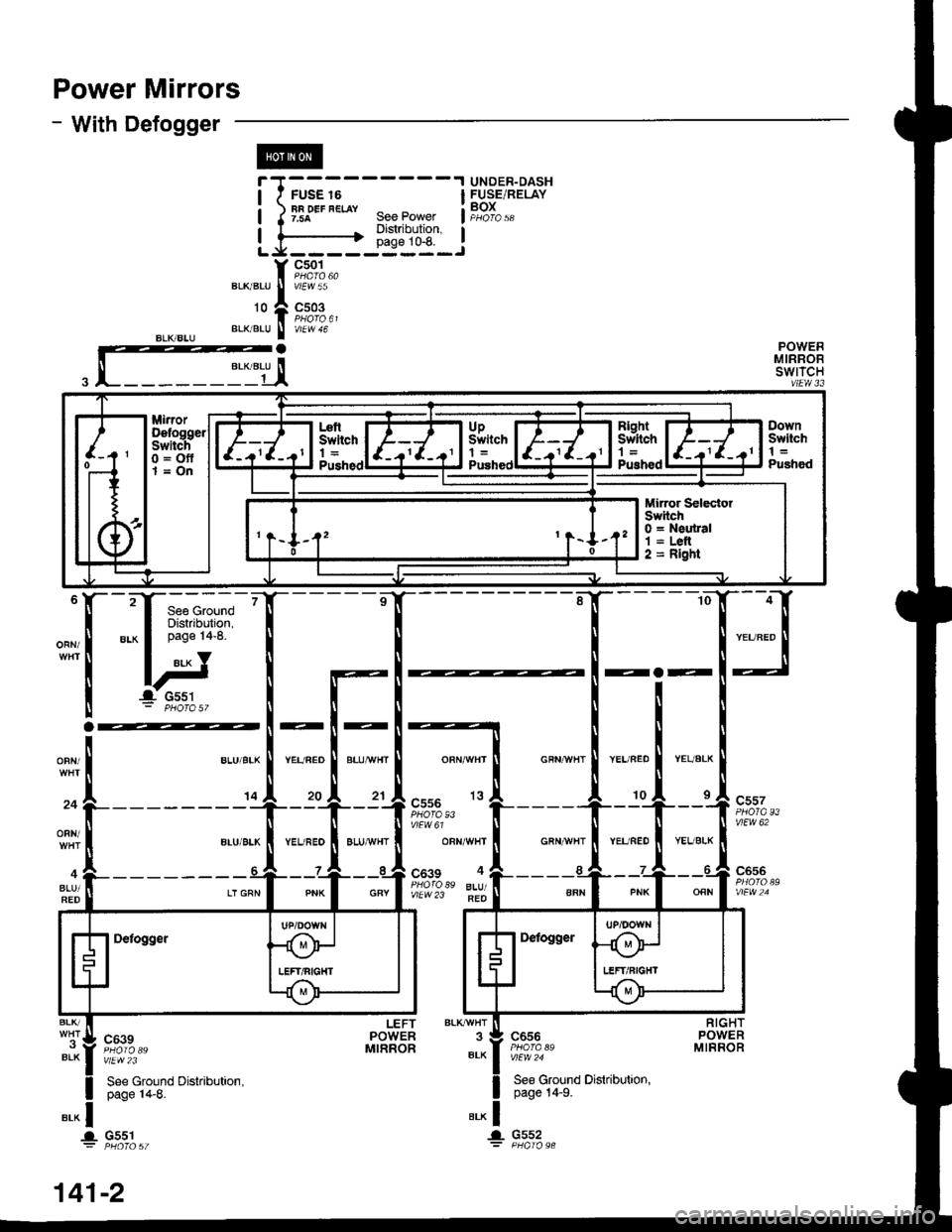 HONDA CIVIC 1998 6.G Workshop Manual Power Mirrors
- With Defogger
ORN/
i I ;;; 
- - - - - - 
I HJ.o.,8.3.f;,"
i )tlf*"*" geePower if,g}"",
!-,i::-i4tir-J
f 9;%.,BLKBLU I VEW55
o l9,;%,,BL(/B!U I V/EW 46
a
T|[
aaa
OFN/
24
ORN/
BLU/R