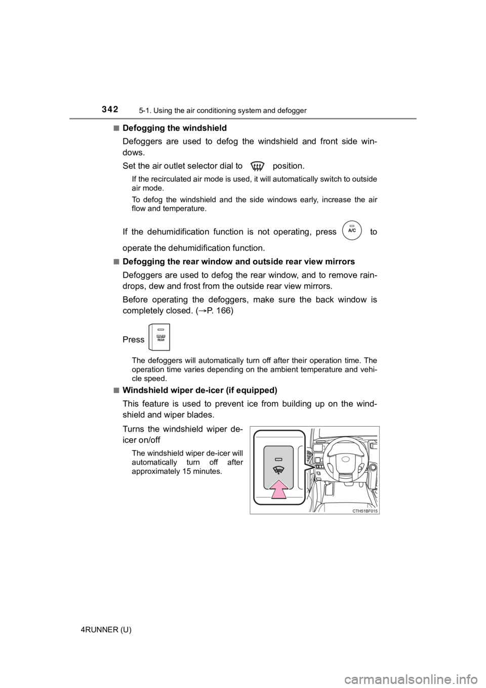 TOYOTA 4RUNNER 2021 Owners Manual (in English) 3425-1. Using the air conditioning system and defogger
4RUNNER (U)■
Defogging the windshield
Defoggers are used to defog the windshield and front side win-
dows.
Set the air outlet selec
t TOYOTA 4RUNNER 2021 Owners Manual (in English) 3425-1. Using the air conditioning system and defogger
4RUNNER (U)■
Defogging the windshield
Defoggers are used to defog the windshield and front side win-
dows.
Set the air outlet selec
t