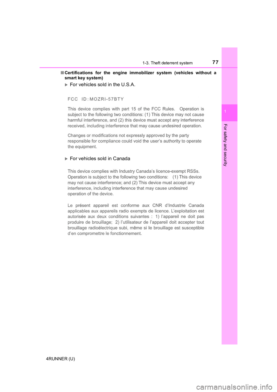 TOYOTA 4RUNNER 2021  Owners Manual (in English) 771-3. Theft deterrent system
1
For safety and security
4RUNNER (U)■
Certifications  for  the  engine  immobilizer  system  (vehicles  with out  a
smart key system)
For vehicles sold in the U.S.A
