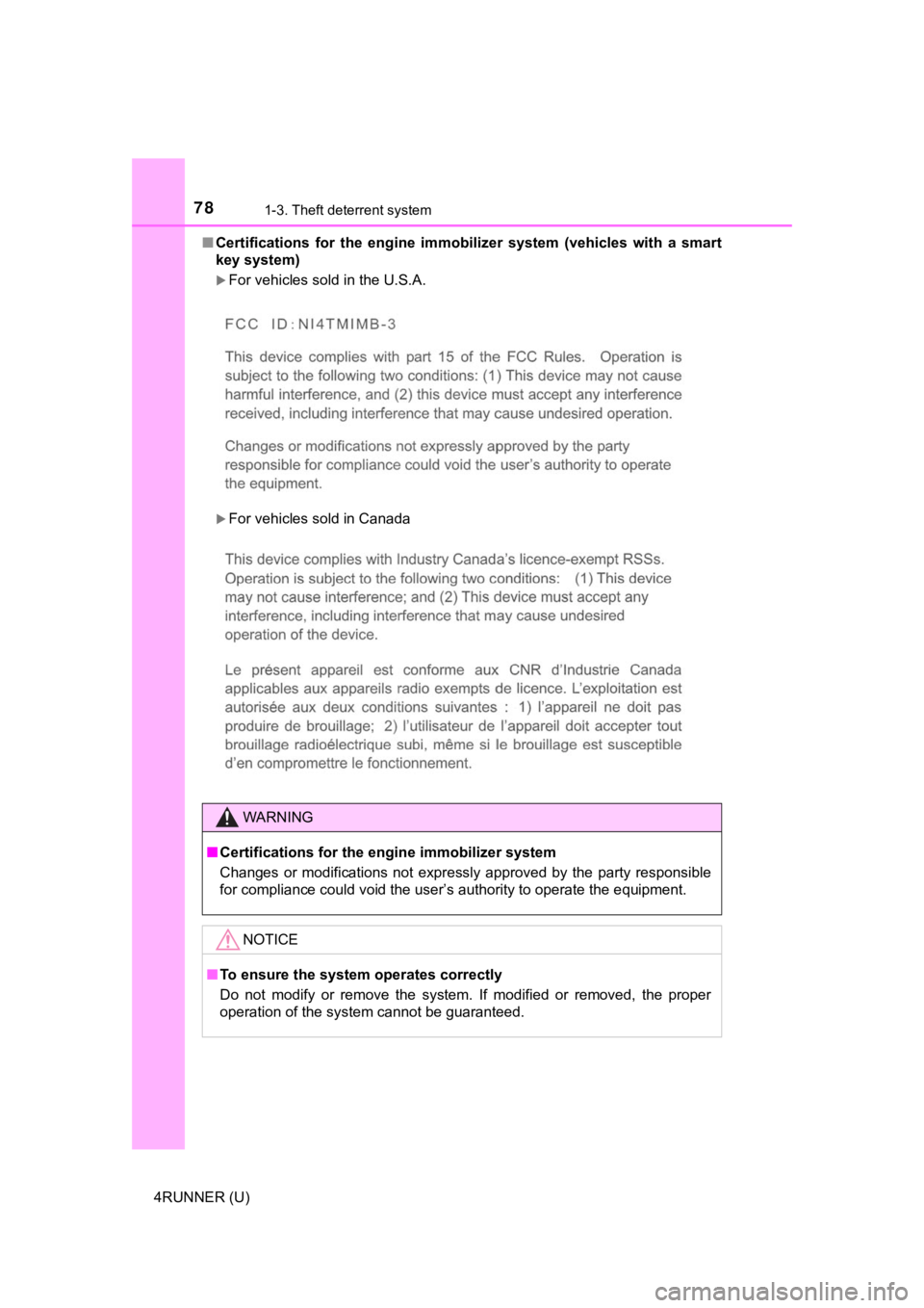 TOYOTA 4RUNNER 2021  Owners Manual (in English) 781-3. Theft deterrent system
4RUNNER (U)■
Certifications  for  the  engine  immobilizer  system  (vehicles  with  a smart
key system)
For vehicles sold in the U.S.A.
For vehicles sold in Cana
