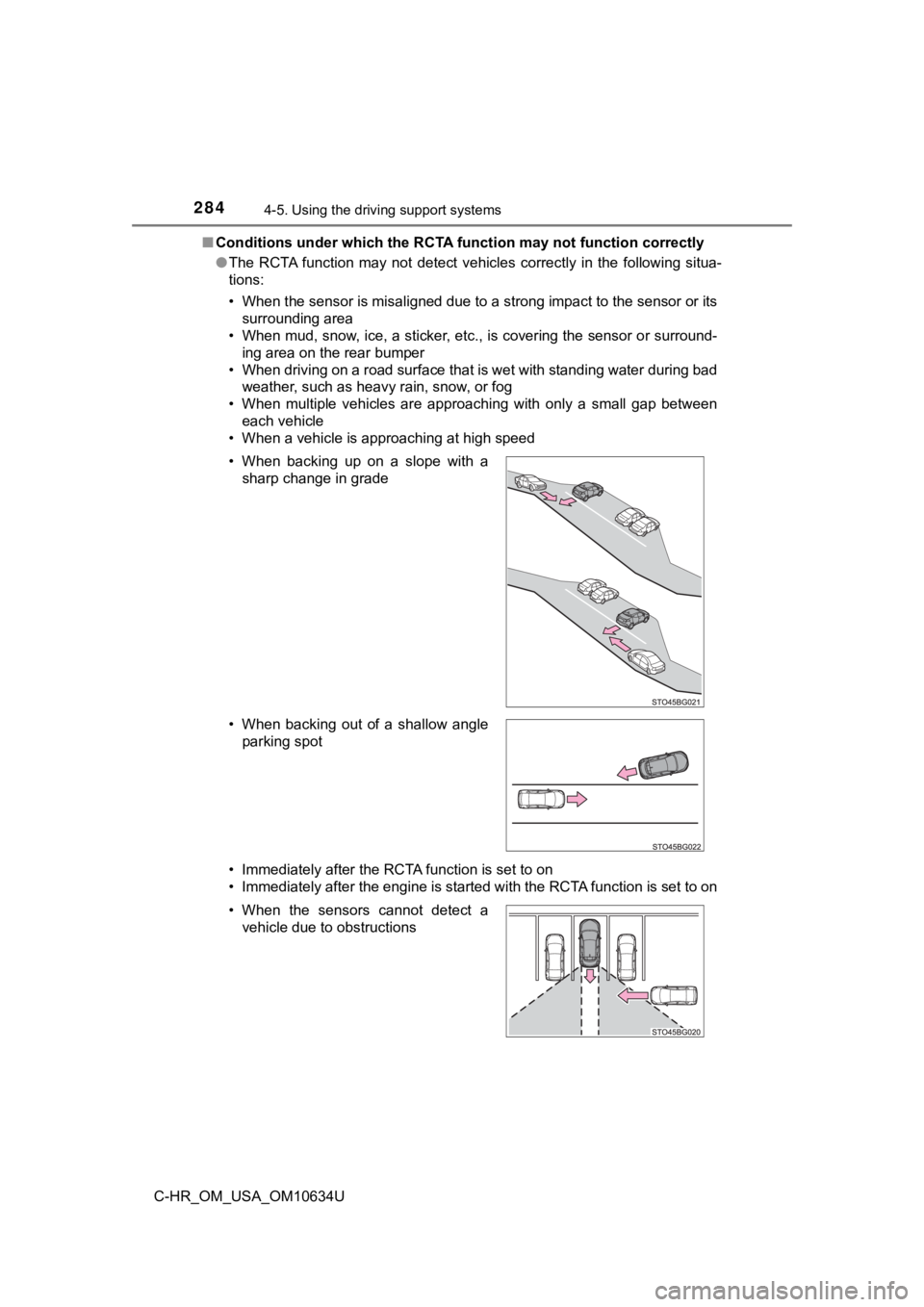 TOYOTA C-HR 2020  Owners Manual (in English) 2844-5. Using the driving support systems
C-HR_OM_USA_OM10634U■
Conditions under which the RCTA function may not function corre ctly
● The  RCTA  function  may  not  detect  vehicles  correctly  i