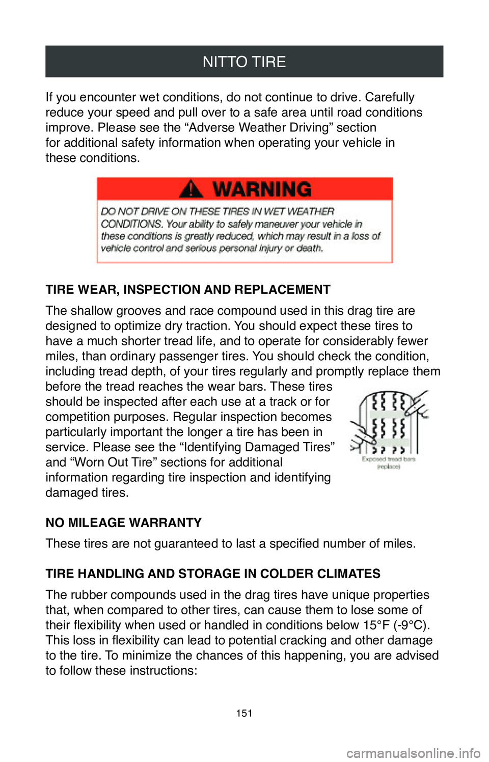 TOYOTA CAMRY 2020 Warranties & Maintenance Guides (in English) NITTO TIRE
151
If you encounter wet conditions, do not continue to drive. Carefully
reduce your speed and pull over to a safe area until road conditions
improve. Please see the “Adverse Weather Dr TOYOTA CAMRY 2020 Warranties & Maintenance Guides (in English) NITTO TIRE
151
If you encounter wet conditions, do not continue to drive. Carefully
reduce your speed and pull over to a safe area until road conditions
improve. Please see the “Adverse Weather Dr