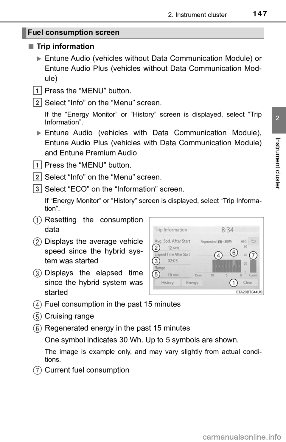 TOYOTA CAMRY HYBRID 2019 Owners Manual (in English) 1472. Instrument cluster
2
Instrument cluster
■Trip information
Entune Audio (vehicles without Data Communication Module) or
Entune Audio Plus (vehicles without Data Communication Mod-
ul TOYOTA CAMRY HYBRID 2019 Owners Manual (in English) 1472. Instrument cluster
2
Instrument cluster
■Trip information
Entune Audio (vehicles without Data Communication Module) or
Entune Audio Plus (vehicles without Data Communication Mod-
ul
