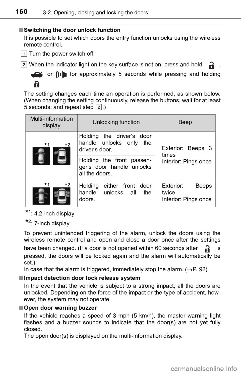 TOYOTA CAMRY HYBRID 2019 Owners Manual (in English) 1603-2. Opening, closing and locking the doors
■Switching the door unlock function
It is possible to set which doors the entry function unlocks us ing the wireless
remote control.
Turn the power sw TOYOTA CAMRY HYBRID 2019 Owners Manual (in English) 1603-2. Opening, closing and locking the doors
■Switching the door unlock function
It is possible to set which doors the entry function unlocks us ing the wireless
remote control.
Turn the power sw