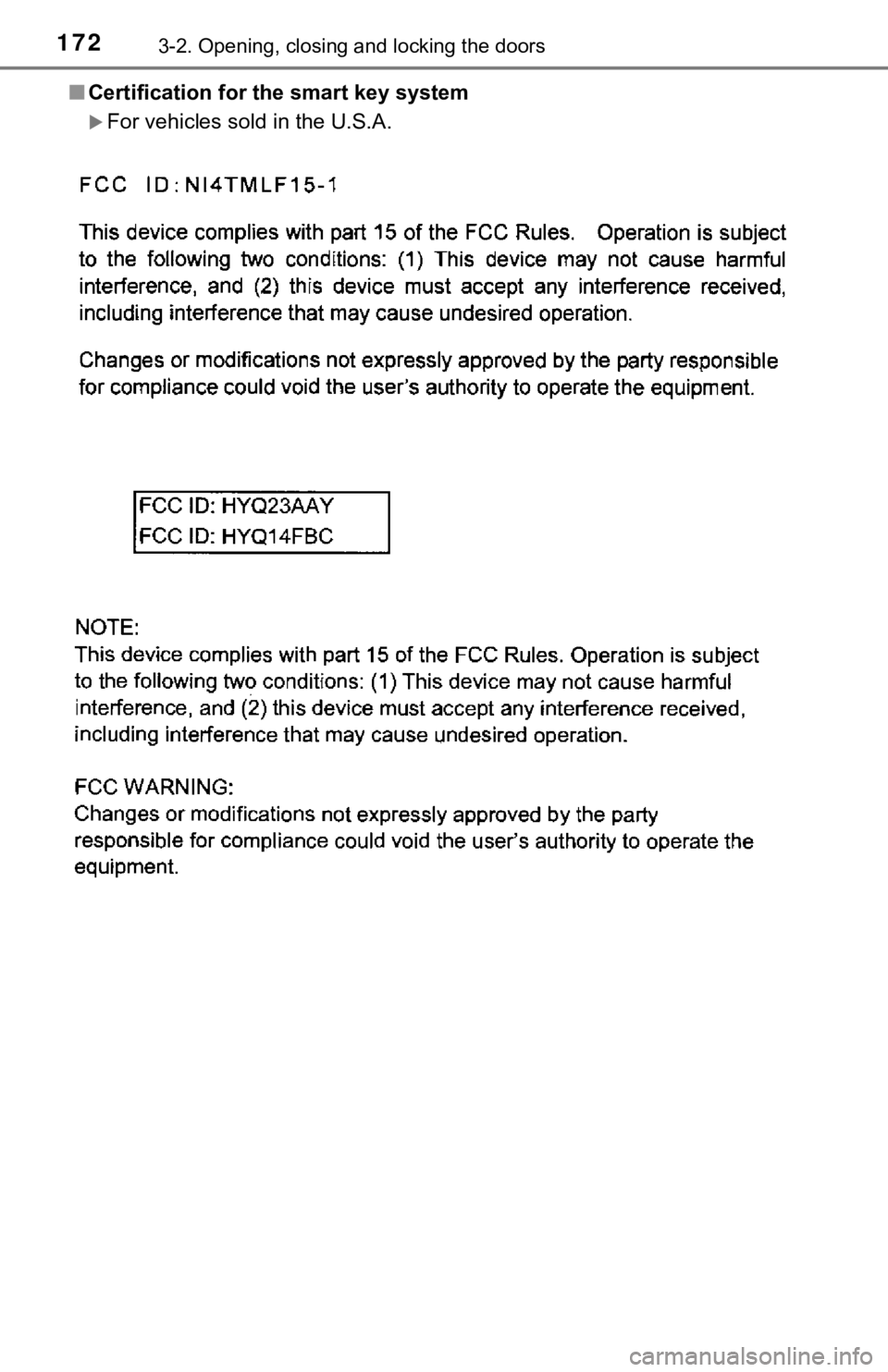 TOYOTA CAMRY HYBRID 2019  Owners Manual (in English) 1723-2. Opening, closing and locking the doors
■Certification for  the smart key system
For vehicles sold in the U.S.A. 