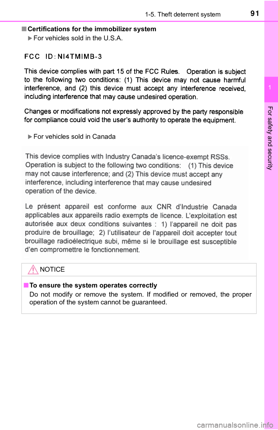 TOYOTA CAMRY HYBRID 2019  Owners Manual (in English) 911-5. Theft deterrent system
1
For safety and security
■Certifications for the immobilizer system
For vehicles sold in the U.S.A.
For vehicles sold in Canada
NOTICE
■To ensure the system op