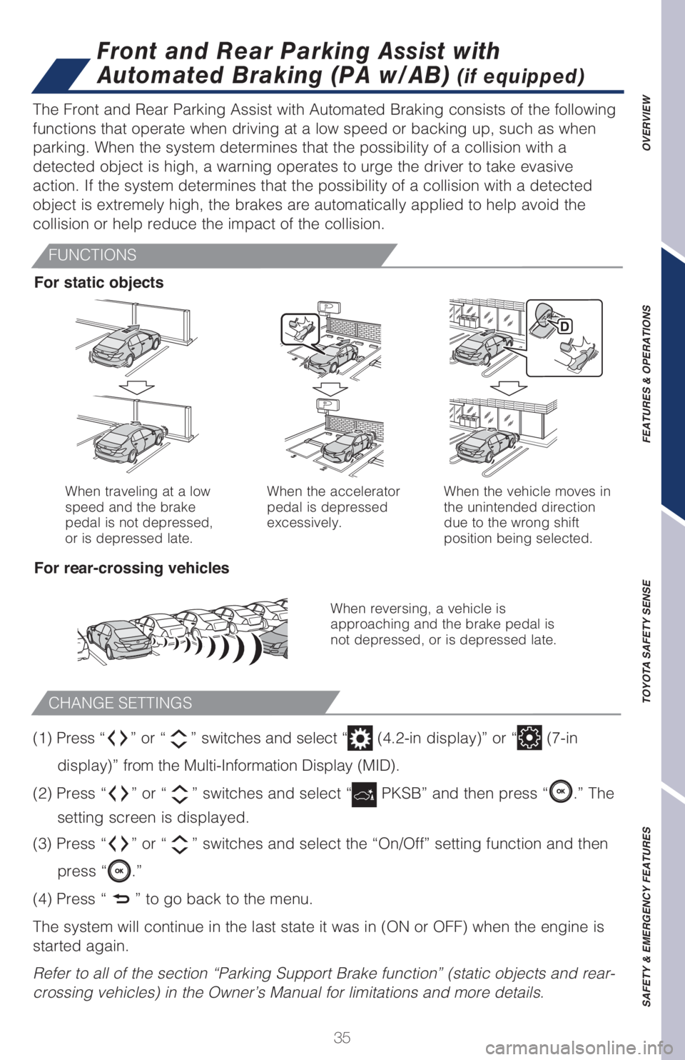 TOYOTA CAMRY HYBRID 2021 Owners Manual (in English) 35
OVERVIEW FEATURES & OPERATIONS TOYOTA SAFETY SENSE SAFETY & EMERGENCY FEATURES
(1) Press “” or “” switches and select “ (4.2-in display)” or “ (7-in
display)” from the Multi-Inform TOYOTA CAMRY HYBRID 2021 Owners Manual (in English) 35
OVERVIEW FEATURES & OPERATIONS TOYOTA SAFETY SENSE SAFETY & EMERGENCY FEATURES
(1) Press “” or “” switches and select “ (4.2-in display)” or “ (7-in
display)” from the Multi-Inform